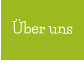 �ber uns